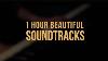 1 Hour Beautiful Soundtracks By Jacob S Piano Relaxing Piano 1 Hour
