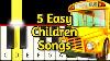 5 Very Easy Children Songs Very Easy Piano Tutorial