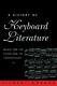A History Of Keyboard Literature Music For The Piano And Its Forerunners