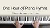 One Hour Of Piano Hymns 23 Favorite Instrumentals With Lyrics