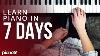 7 Jours Pour Apprendre Le Piano Leçon De Débutant